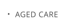 AGED CARE